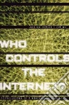 Who Controls the Internet Who Controls the Internet