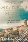 Mysteries of the Middle Ages Mysteries of the Middle Ages
