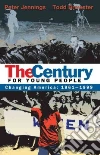 The Century for Young People The Century for Young People