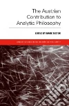 The Austrian Contribution to Analytic Philosophy The Austrian Contribution to Analytic Philosophy