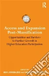 Access and Expansion Post-Massification Access and Expansion Post-Massification