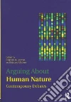 Arguing About Human Nature Arguing About Human Nature