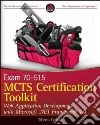 MCTS Certification Toolkit (Exam 70-515) MCTS Certification Toolkit (Exam 70-515)