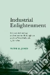 Industrial Enlightenment Industrial Enlightenment