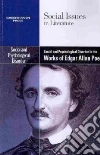 Social and Psychological Disorder in the Works of Edgar Allan Poe Social and Psychological Disorder in the Works of Edgar Allan Poe