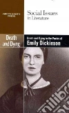 Death and Dying in the Poetry of Emily Dickinson Death and Dying in the Poetry of Emily Dickinson