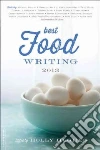 Best Food Writing 2013 Best Food Writing 2013