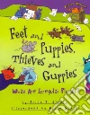 Feet and Puppies, Thieves and Guppies Feet and Puppies, Thieves and Guppies