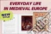 Everyday Life in Medieval Europe Everyday Life in Medieval Europe