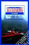 Guide to Sea Kayaking in Maine Guide to Sea Kayaking in Maine