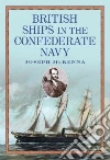 British Ships in the Confederate Navy British Ships in the Confederate Navy