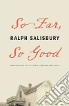 So Far, So Good So Far, So Good