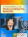 Fundamentals of Musculoskeletal Imaging Fundamentals of Musculoskeletal Imaging