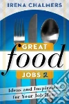 Great Food Jobs 2 Great Food Jobs 2