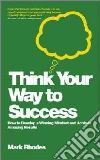 Think Your Way to Success libro str