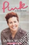 Pink Is the New Black libro str
