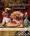 The Dog-Gone Good Cookbook The Dog-Gone Good Cookbook