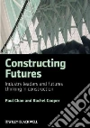 Constructing Futures Constructing Futures