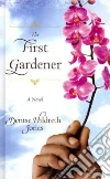 The First Gardener The First Gardener