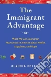 The Immigrant Advantage The Immigrant Advantage