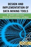 Design and Implementation of Data Mining Tools Design and Implementation of Data Mining Tools