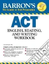 Barron's Act English, Reading and Writing Barron's Act English, Reading and Writing