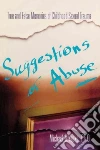 Suggestions of Abuse Suggestions of Abuse