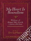 My Heart Is Boundless My Heart Is Boundless