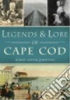 Legends & Lore of Cape Cod libro str