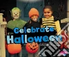 Celebrate Halloween Celebrate Halloween