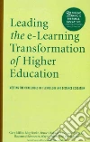 Leading the E-learning Transformation of Higher Education Leading the E-learning Transformation of Higher Education