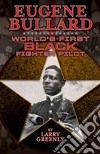 Eugene Bullard Eugene Bullard
