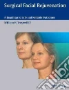 Surgical Facial Rejuvenation Surgical Facial Rejuvenation
