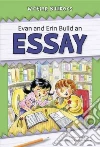 Evan and Erin Build an Essay Evan and Erin Build an Essay