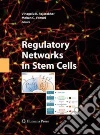 Regulatory Networks in Stem Cells Regulatory Networks in Stem Cells