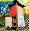 Reinventing the Chicken Coop Reinventing the Chicken Coop