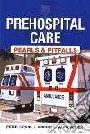 Prehospital Care - Pearls and Pitfalls Prehospital Care - Pearls and Pitfalls