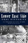 Lower East Side Oral Histories Lower East Side Oral Histories