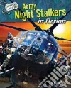 Army Night Stalkers in Action Army Night Stalkers in Action