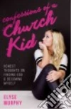Confessions of a Church Kid libro str