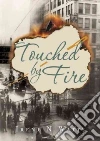 Touched by Fire Touched by Fire