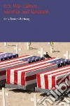 U.s. War-culture, Sacrifice and Salvation U.s. War-culture, Sacrifice and Salvation