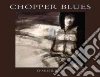 Chopper Blues Chopper Blues