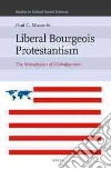Liberal Bourgeois Protestantism Liberal Bourgeois Protestantism