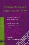 Christian Origins and Greco-Roman Culture Christian Origins and Greco-Roman Culture