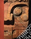 The World of Art in San Agustin The World of Art in San Agustin