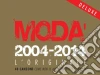 Moda' - 2004-2014 L'Originale (2 Cd+2 Dvd) cd