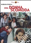 Una Donna Scomoda Una Donna Scomoda