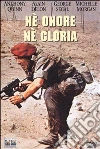Né onore né gloria Né onore né gloria