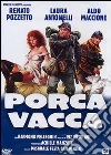 Porca vacca dvd